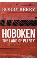 'Hoboken, the Land of Plenty'
