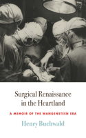 Surgical Renaissance in the Heartland