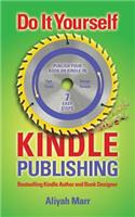 Do It Yourself Kindle Publishing