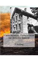 Ceremonial Execution of Joseph Smith