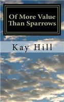 Of More Value Than Sparrows