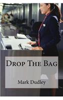 Drop The Bag