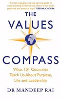 The Values Compass: [*THE SUNDAY TIMES BUSINESS BESTSELLER*] What 101 Countries Teach Us About Purpose, Life and Leadership