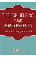 Tips for Helping Your Aging Parents