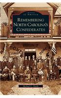 Remembering North Carolina's Confederates