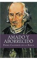 Amado y aborrecido