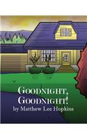 Goodnight, Goodnight!