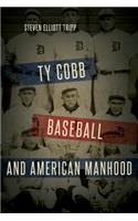Ty Cobb, Baseball, and American Manhood