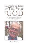 Learning to Trust the Tiny Voice of God: Allowing Communication with the Holy Trinity and the Saints