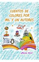 Cuentos de colores, por mil y un autores
