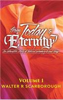 from Today to ETERNITY