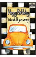 Write Here Notebooks: Happy Birthday Journal / Notebook Lined Paper 150 Pages 6"x9" Composition Book Happy Birthday Bug