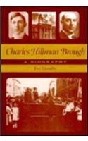 Charles Hillman Brough: A Biography