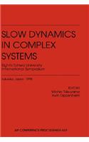 Slow Dynamics in Complex Systems: 8th Tohwa University International Symposium, Fukuoka, Japan, November 1998
