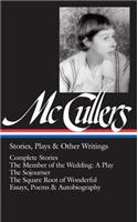 Carson McCullers: Stories, Plays & Other Writings (Loa #287)