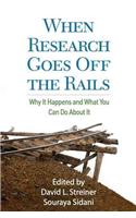 When Research Goes Off the Rails