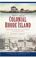 Historic Tales of Colonial Rhode Island