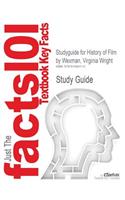 Studyguide for History of Film by Wexman, Virginia Wright, ISBN 9780205449767