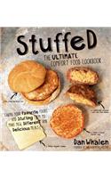 Stuffed: The Ultimate Comfort Food Cookbook: Taking Your Favorite Foods and Stuffing Them to Make New, Different and Delicious Meals