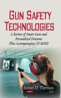 Gun Safety Technologies: A Review of Smart Guns and Personalized Firearms