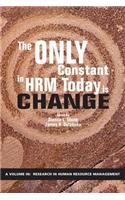 The Only Constant in HRM Today is Change
