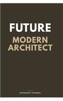 Future Modern architect Notebook / Journal 6x9 Ruled Lined 120 Pages