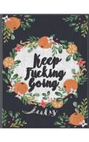 Keep Fucking Going - Food & Fitness Journal Planner Fitness ( July )