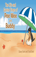 Life and Canine Times of Pee Wee and Buddy