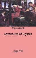 Adventures Of Ulysses: Large Print