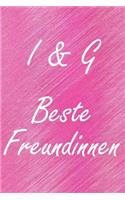 I & G. Beste Freundinnen