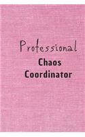 Professional Chaos Coordinator