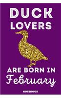 Duck Lovers Are Born In February