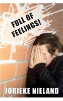 Full of Feelings!