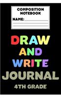 Composition Notebook Draw And Write Journal 4th Grade: Fourth Grade Back To School Writing Notebook, Composition Paper, Draw and Write Journal, Activity Book For Students