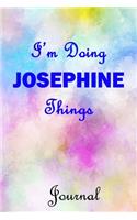 I'm Doing JOSEPHINE Things Journal