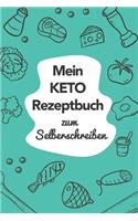 Mein Keto Rezeptbuch zum Selberschreiben: A5 - 110 Seiten - Rezeptbuch selberschreiben - Kochbuch zum selber schreiben - Blanko Kochbuch selbstgestalten - leeres Kochbuch - Notizbuch DIY Rez