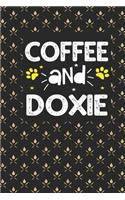 coffee and doxie: Funny Notebook with Blank Lined Pages For Dog Lover For Journaling, Note Taking And Jotting Down Ideas Dachshund Gift