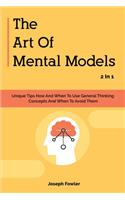 The Art Of Mental Models 2 In 1