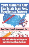 2019 Alabama AMP Real Estate Exam Prep Questions and Answers: Study Guide to Passing the Salesperson Real Estate License Exam Effortlessly