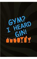 Gym? I Heard Gin!