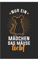Nur ein Mädchen das Mäuse lie: Notizbuch/Tagebuch/Organizer/120 Linierte Seiten/ 6x9 Zoll