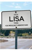 It's a Lisa Thing You Wouldn't Understand: 6x9" Dot Bullet Notebook/Journal Funny Gift Idea