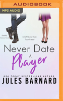 Never Date a Player