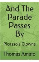 And the Parade Passes by: Picasso's Clowns
