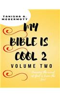 My Bible is Cool 2 - Volume two