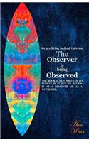 The Observer Is Being Observed