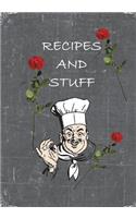 Recipes and Stuff