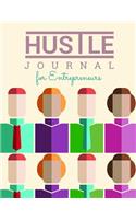 Hustle Journal for Entrepreneurs: A 8.5 X 11 Hustle Journal for Entrepreneurs to Document Their Strive to Success