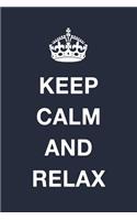 Keep Calm and Relax: Blank Ruled Lined Composition Notebook