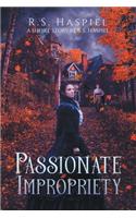 Passionate Impropriety: a Victorian Love Story: A Short Story by R.S. Haspiel